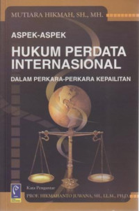 Aspek-Aspek Hukum Perdata Internasional : Dalam Perkara-Perkara Kepailitan