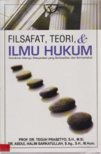 Filsafat,Teori,dan Ilmu Hukum