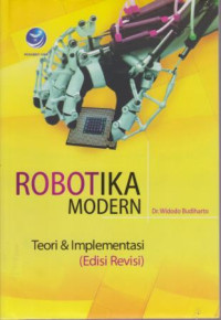 Robotika Modern : Teori&Implementasi (Edisi Revisi)