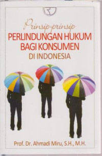 Prinsip-Prinsip Perlindungan Hukum Bagi Konsumen Di Indonesia