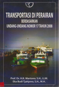 Transportasi Di Perairan Berdasarkan Undang-undang Nomor 17 Tahun 2008