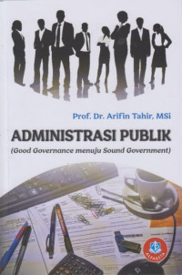 Administrasi Publik (Good Governance menuju Sound Government)