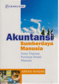 Akuntansi suumber daya Manusia : Suatu Tinjauan Penilaian Modal Manusia