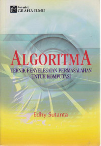 Algoritma : Teknik Penyelesaian Permasalahan untuk Komputasi