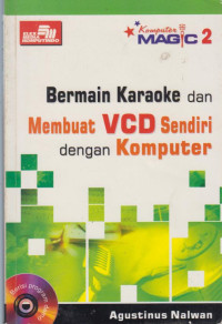 Bermain Karaoke dan Membuat VCD Sendiri Dengan Komputer