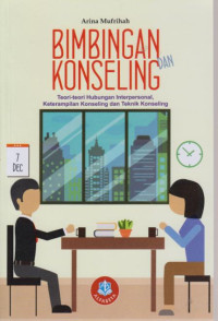 Bimbingan dan Konseling, Teori-teori Hubungan Interpersonal, Keterampilan Konseling dan Teknik Konseling