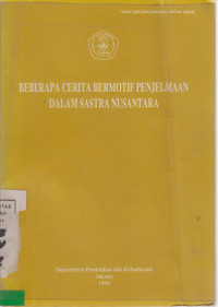 Beberapa Cerita Bermotif Penjelmaan Dalam Sastra Nusantara