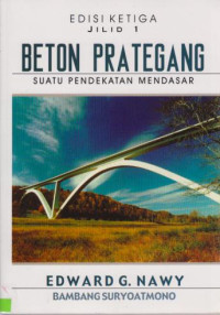 Beton Prategang :Suatu Pendekatan Mendasar Jilid 1