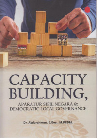 Capacity Building, Aparatur Sipil Negara & Democratic Local Governance