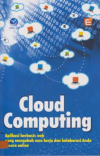 Cloud Computing : Aplikasi Berbasis Web Yang Mengubah Cara Kerja Dan Kalaborasi Anda Secara Online