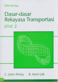 Dasar-dasar Rekayasa Transportasi Jilid 2