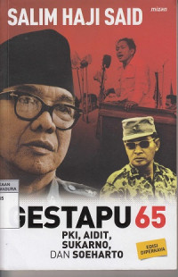 Gestapu 65 : PKI, AIDIT, SUKARNO DAN SOEHARTO