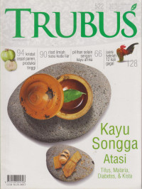 Trubus : Kayu Songga Atasi Tifus, Malaria, Diabetes, & Kista