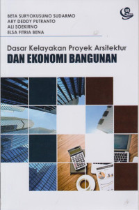 Dasar kelayakan proyek arsitektur dan ekonomi bangunan