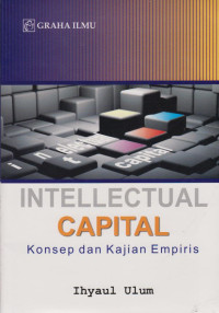 Intellectual Capital : Konsep dan Kajian Empiris