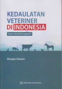 Kedaulatan Veteriner Di Indonesia : Suatu Studi Retrospektif