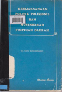 Kebijaksanaan Politik Polisionil Dan Musyawarah Pimpinan Daerah