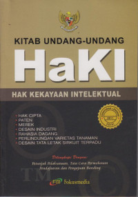 Kitab Undang-Undang HAKI : Hak Kekayaan Intelektual