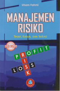 Manajemen Risiko - Teori, Kasus, dan Solusi