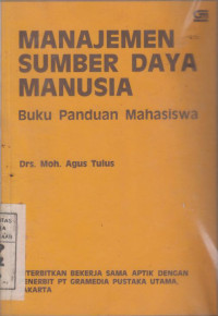 Manajemen Sumber Daya Manusia : Buku Panduan Mahasiswa