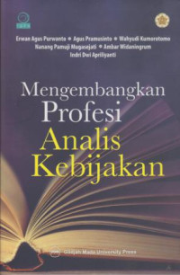 Mengembangkan Profesi Analis Kebijakan