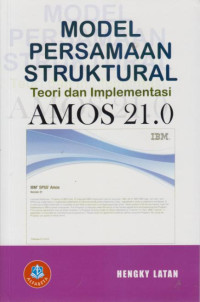 Model Persamaan Struktural Teori dan Implementasi AMOS 21.0