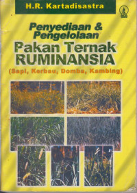 Penyediaan dan Pengelolaan Pakan Ternak Ruminansia : (Sapi, Kerbau, Domba, Kambing)