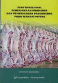 Penyembelihan, Pemeriksaan Pramerta dan Pemeriksaan Pascamerta Pada Ternak Potong