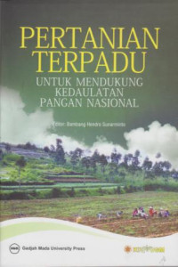 Pertanian Terpadu Untuk Mendukung Kedaulatan Pangan Nasional