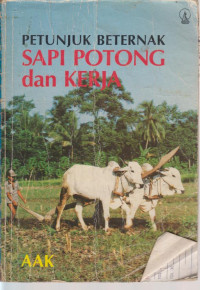 Petunjuk Beternak Sapi Potong Dan Kerja