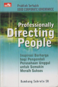 Praktek Terbalik Good Corporate Governance Professionally Directing People