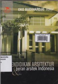 Pendidikan Arsitektur dan Peran Arsitek Indonesia