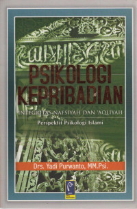 Psikologi Kepribadian : Integrasi Nafsiyah dan 'Aqliyah Perspektif Psikologi Islami