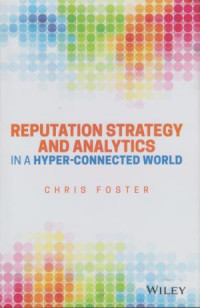 Reputation Strategy And Analytics : In A Hyper-Connected Word