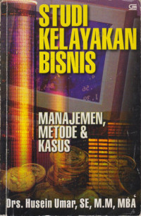 Studi Kelayakan Bisnis : Manajemen, Metode & Kasus