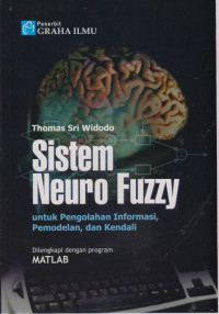 Sistem Neuro Fuzzy : Untuk Pengolahan Informasi,Pemodelan, Dan Kendali