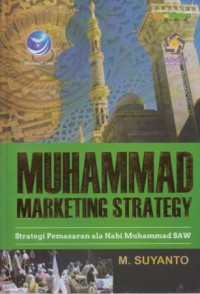 Muhammad marketing Strategy : Strategi Pemasaran Ala Nabi Muhammad