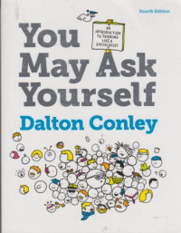 You May Ask Youself : An Introduction To Thinking Like A Sociologist