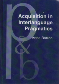 Acquisition In Interlanguage Pragmatics