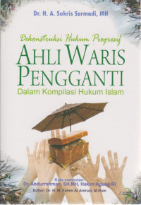 Dekonstruksi Hukum Progresif : Ahli Waris Pengganti dalam Kompilasi Hukum Islam