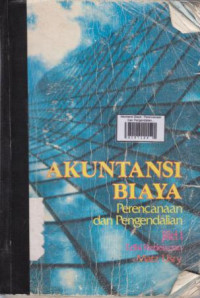 Akuntansi Biaya : Perencanaan Dan Pengendalian