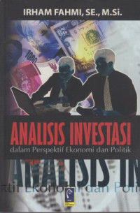 Analisis Investasi Dalam Perspektif EkonomiDan Politik