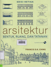 Arsitektur, Bentuk, Ruang Dan Tatanan