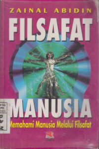 Filsafat Manusia : Memahami Manusia Melalui Filsafat