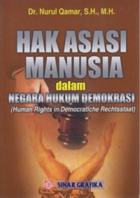 Hak Asasi Manusia dalam Negara Hukum Demokrasi : (Human Rights In Democratiche Rechtsstaat)