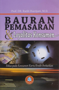 Bauran Pemasaran dan Loyalitas Konsumen