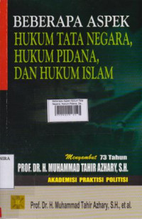 Beberapa Aspek Hukum Tata Negara, Hukum Pidana, Dan Hukum Islam