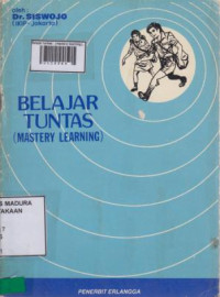 Belajar tuntas : (mastery learning)