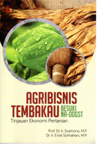 Image of AGRIBISNIS TEMBAKAU BESUKI NA-OOGST TINJAUAN EKONOMI PERTANIAN