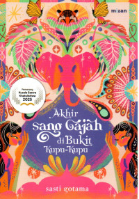 Image of AKHIR SANG GAJAH DI BUKIT KUPU-KUPU